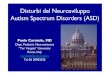 Disturbi del Neurosviluppo Autism Spectrum Disorders (ASD) · PDF fileDisturbi del Neurosviluppo Autism Spectrum Disorders (ASD) Paolo Curatolo, MD ... Prof. Paolo Curatolo Dott.ssa