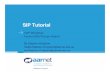 SIP Tutorial -  · PDF fileSIP Tutorial VoIP Workshop ... GPRS, G3, .! Lesson: do not do anything ... SIP PROXY Server call flow SIP UA SIP UA SIP Location Server 2 L o o f f o r