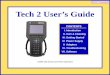 Tech 2 User’s Guide - auto-diagnostics.infoauto-diagnostics.info/pdf/tech2_users_guide.pdf · The Tech 2 User’s Guide provides a comprehensive overview of the Tech 2 scan 