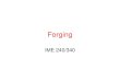 Forging -   Forging Industry Association. Forging â€¢ Room temperature (cold forging) requires greater forces ... â€“Reduce by automation. Title: Materials
