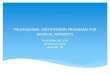 PROFESSIONAL CERTIFICATION PROGRAMS FOR MEDICAL · PDF filePROFESSIONAL CERTIFICATION PROGRAMS FOR MEDICAL PHYSICISTS ... Medical Physics is one category of ... PROFESSIONAL CERTIFICATION
