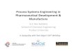 Process Systems Engineering in Pharmaceutical …utw10249.utweb.utexas.edu/edgar_group/documents/birthday/reklaitis.… · Process Systems Engineering in Pharmaceutical Development
