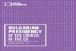 BULGARIAN PRESIDENCY OF THE COUNCIL OF THE EUwebershandwick.be/wp-content/uploads/2017/12/Bulgarian-Presidency... · Opening ceremony in Sofia (Bulgaria) 11 - 12 January Visit of