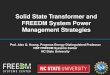 Solid State Transformer and FREEDM System Power · PDF fileSolid State Transformer and FREEDM System Power ... A Resilient and Smart Distribution ... SST Winning Strategy for Smart