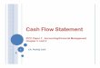 Cash Flow Statement - ICAI Knowledge · PDF fileQuestions that Cash Flow Statement Answers 1 • Where did the cash come from? 2 • What purpose cash used for? 3 • And least importantly,