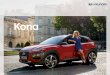 Kona - Hyundai Avto Trade · PDF filemed pospeševanjem v zavojih veča vozno dinamiko in stabilnost vozila ter tako poskrbi za izjemno vznemirljivo vozniško izkušnjo. Ker ne šteje