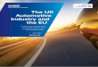 The UK Automotive Industry and the EU - SMMT · PDF fileThe UK Automotive Industry and the EU An economic assessment of the interaction of the UK’s Automotive Industry with the European
