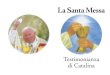 Testimonianza di Catalina - · PDF fileDEDICATO a Sua Santità, Giovanni Paolo II, Primo Apostolo della Nuova Evangelizzazione dal cui esempio i laici ricevono fede, coraggio e carità,