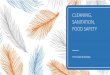 CLEANING, SANITATION, FOOD SAFETYtitisfahreza.lecture.ub.ac.id/files/2017/12/Food-Safety-MPM-SAP.pdf · permenkes no 2/2013 : klb keracunan pangan. 7 uu no 33/2014 : jaminan produk