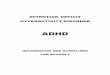 ADHD Guidelines – English · PDF filewith ADHD can be seen as a subset of emotional and behavioural difficulties. The biological component may be more obvious for these particular