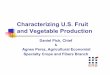 Characterizing U.S. Fruit and Vegetable Productionmigrationfiles.ucdavis.edu/uploads/cf/files/pick.pdf · while others for processing into products ... U.S. fruit and vegetable production