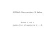 CCNA Semester 3 labs - enos.itcollege.eeenos.itcollege.ee/~truls/Labs/TTUNetworkTec2part1/Sem3_batch.pdf · 3.2.1.4 Lab - Configuring EtherChannel 3.2.2.4 Lab - Troubleshooting EtherChannel