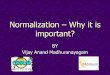 Normalization Why it is important? - SQL- · PDF fileContent Normalization Why it is important? Stages/Levels: 1NF, 2NF, 3NF & BCNF Normal Forms