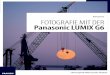 Fotografie mit der Panasonic Lumix G6 - · PDF fileEinstellungen, die das Fotografieren leichter machen 25 Signalton 26 Lautsprecherlautstärke 26 Monitor 26 Monitor-Helligkeit 28