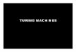 TURING MACHINES - web-ext.u-aizu.ac.jpweb-ext.u-aizu.ac.jp/~hamada/AF/TM.pdf · • The Turing machine is the ultimate model of computation. ... PDA Yes LIFO Stack No ... take same