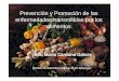 Prevención y Promoción de las enfermedades transmitidas ... · PDF fileIntoxicación alimentaria por Clostridium perfringens Modo de transmisión. ... Intoxicación alimentaria debida