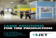 LASER SOLUTIONS FOR TIRE PRODUCTION - Home - …4jet.de/.../uploads/2016/07/4JET-LaserSolutionsforTireProduction.pdf · DETECT AND SORT Automated “First Tire Check” to verify