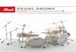 PEARL DRUMS - Pearl  · PDF filePearl Drums | Pearl Percussion ... hand craftsmanship along with the technology ... Jazz, Orchestral, and other technically subtle performance