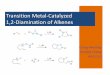 Transition Metal-Catalyzed 1,2-Diamination of · PDF filePalladium Catalyzed Oxidative Intramolecular Diamination ... Catalyst poisoning 2. Protonation of amine source 2 3. Oxidation