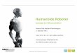 Humanoide Roboter - IMA,ZLW & IfU: · PDF fileJacquet-Droz. Androidenfamilie. Karakuri-Ningyo . Mechanische Puppen. 1800 . Jacques de Vaucanson. Flötenspieler, mechanische Ente. 5