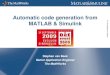 Automatic code generation from MATLAB & Simulink - · PDF fileAutomatic code generation from MATLAB & Simulink ... Targeting Embedded Microprocessors and DSPs ... generation MATLAB,