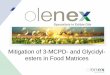 Mitigation of 3-MCPD- and Glycidyl- esters in Food · PDF fileWhere do 3-MCPD- and GE originate? 3-MCPD and GE mainly occur in refined vegetable ... Rancimat stability of liquid oils