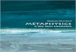 Metaphysics: A Very Short Introduction (Very Short ... · PDF fileGreat Clarendon Street, Oxford OX2 6DP, United Kingdom Oxford University Press is a department of the University of