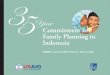 Commitment to Family Planning in · PDF fileA 35 Year Commitment to Family Planning in Indonesia: BKKBN and USAID’s Historic Partnership. ... fresh insights ... A type of esprit