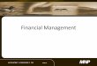 Financial Management Practices - · PDF file• To gain a better understanding – Financial management best practices – Budgeting Process – Roles / responsibilities – Financial