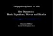 Gas Dynamics: Basic Equations, Waves and Shockshoefner/astro/teach/apd_files/apd10_fluid.pdf · 1. Basic Concepts of Fluid Mechanics Astrophysical Dynamics, VT 2010 Gas Dynamics: