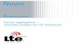 Carrier aggregation â€“ (one) key enabler for LTE-Advanced access procedures that are defined for LTE as of Rel-8: cell search and selection, ... Carrier aggregation â€“