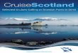 · PDF file  Scottish Cruises 2016 The following cruise lines will operate cruises calling at Scottish ports in 2016. Please note the list is not definitive