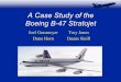 A Case Study of the Boeing B-47 Stratojet - Virginia Techmason/Mason_f/b47.pdf · A Case Study of the Boeing B-47 Stratojet ... u The evolution of the B-47 ... – Design high speed