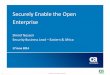 Securely Enable the Open EnterpriseSecurely Enable the Open Enterprise Shirief Nosseir Security Business Lead t Eastern & Africa 17 June 2014 ... OTP can be delivered by SMS, voice