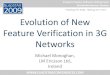 Evolution of new feature verification in 3G Networks · PDF fileEvolution of New Feature Verification in 3G ... Feature Verification in 3G Networks Element management OSS-RC RNC RBS