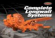 Complete Longwall Systems - Mining Connectionminingconnection.com/pdfs/Longwall_Brochure_Joy.pdf · manufacturer of complete longwall systems. Joy provides its customers witha single,
