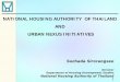 NATIONAL HOUSING AUTHORITY OF THAILAND AND … 2-NHA GIZ 17 jUNE 2015.… · NATIONAL HOUSING AUTHORITY OF THAILAND . AND . URBAN NEXUS INITIATIVES. Suchada Sirorangsee Director Department