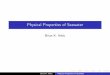 Physical Properties of Seawater - · PDF fileThe physical properties of seawater{temperature, salinity, pressure, density, ... The de nition of salinity is quite subtle and still a