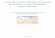 The documentation of good practice in sustainable · PDF fileThe documentation of good practice in sustainable agriculture: A survey and study of documentation methods and dissemination
