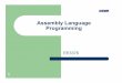 Assembly Language Programming - Electrical and - · PDF fileAssembly Language Programming EE3376 1 . Moving Up Levels of Abstraction Problems Algorithms Language Machine (ISA) Architecture