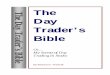 The Day Trader's Bible_ Or_. My Secrets - cabafx.com Day Trader's... · Market Technique CHAPTER VII ... Richard D. Wyckoff CHAPTER I Introduction T ... Thousands of those who operate