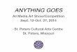 ANYTHING GOES - St. Peters, Missouri Arts/ANYTHING GOES.pdf · Anything Goes All Media Art Show/Competition Sept. 12-Oct. 27, 2014 • St. Peters Cultural Arts Centre • St. Peters,