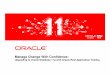 Upgrading to Oracle Database 11 g with Oracle Real ...dbmanagement.info/...Confidence_DBA_Oracle_DBA_12c.pdf · Upgrading to Oracle Database 11 g with Oracle Real Application Testing