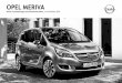 Opel MeRIVA - · PDF fileOpel Meriva 4 Serienausstattung Allgemeine Serienausstattung – Selection ab € 16.435,00 Sicherheit Adaptives Bremslicht Airbagsystem: – Frontairbags,