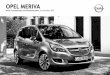 Opel MeRIVA - opel-team- · PDF fileOpel Meriva 4 Serienausstattung Allgemeine Serienausstattung – Selection ab € 16.435,00 Sicherheit Adaptives Bremslicht Airbagsystem: – Frontairbags,
