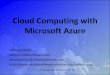 Cloud Computing with Microsoft Azure - Reliable … to Cloud... · Cloud Computing with Microsoft Azure Michael Stiefel. . ... Cloud-Bursting. Software as a Service. Data Close To