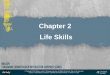 Chapter 2 Life Skills - Administrationpebblebrookhigh.typepad.com/files/chapter-2-life-skills.pdf · May not be scanned, copied, or duplicated, ... a part of Cengage Learning. All