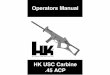 45 ACP HK USC Carbine Operators Manual - Matt …hk.mattvanderhoff.com/pdf/usc_man.pdf · Carbine Operators Manual ... of low powered cartridges ... Grasp magazine and hold it with