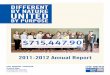 DIFFERENT BY NATURE UNITED -  · PDF fileDIFFERENT BY NATURE UNITED BY PURPOSE 2011-2012 Annual Report. y nty g ... Kent Gimmy Dr. & Mrs. H. Wayne ... Kevin Adams Anthony A. Allen
