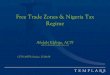Free Trade Zones Nigeria Tax Regime - ??Free Trade Zones Nigeria Tax Regime Afolabi Elebiju, ... - Registered Free Zones in Nigeria ... -All Nigerian companies must pay Education Tax